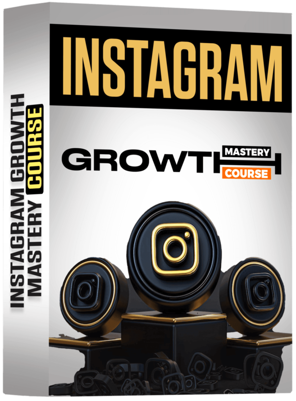 INSTAGRAM GROWTH MASTERY COURSE